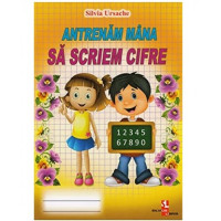 Antrenăm mâna să scriem cifre